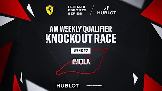 Ferrari Hublot Esports Series - AM Qualifiers Knockout Race - Week #2