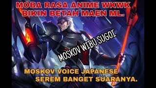 Moba rasa anime,MOSKOV voice japanese | MOBILE LEGEND