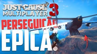 PERSEGUIÇÃO MAIS ÉPICA DO MUNDO!  - Just Cause 3 Multiplayer