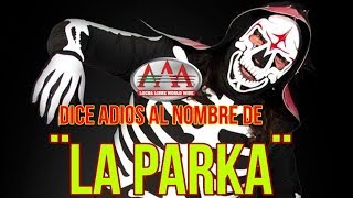 ADIÓS AL PERSONAJE ¨LA PARKA¨  EN =A=A=A=