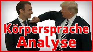 Donald Trump & Emmanuel Macron Körpersprache Analyse