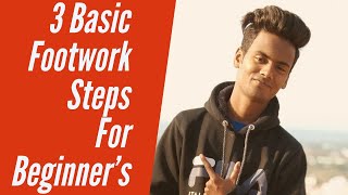 3 Basic Footwork Steps For Beginners||D Yuvraj Singh||DANCE COURSE P-2