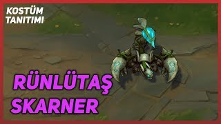 Rünlütaş Skarner (Kostüm Tanıtımı) League of Legends