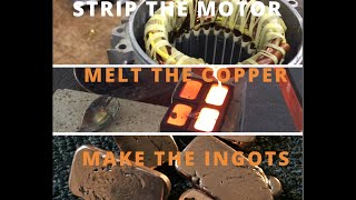 8KG Motor Meltdown - How Much Copper is in an Electric Motor- COPPER INGOTS