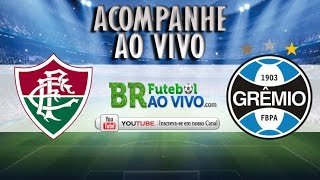 Fluminense x Grêmio - Futebol Ao Vivo em HD - 11/06/2016 - 18:30hs - Série A 2016