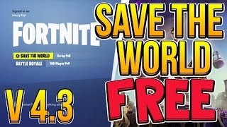 HOW TO GET FORTNITE SAVE THE WORLD FOR FREE GLITCH! *WORKING JUNE 2018* PATCH 4.3