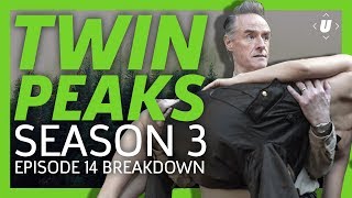 Twin Peaks Season 3 Episode 14 Breakdown - We are like the dreamer