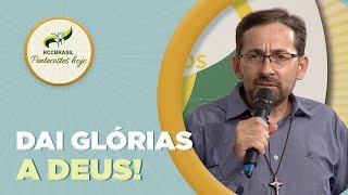 Dai glórias a Deus! | Pentecostes Hoje [CC]