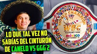 LO QUE TAL VEZ NO SABÍAS DEL CINTURÓN DE CANELO VS GOLOVKIN 2