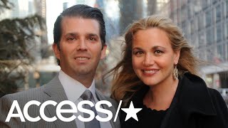 Donald Trump Jr.'s Wife Vanessa Trump Files For Divorce After 12 Years Of Marriage | Access