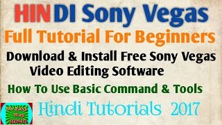 (HINDI) Sony Vegas Pro 14 Full Tutorial For Beginners & Get sony vegas pro for free download