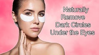 How to Remove Dark Circles Under the Eyes (100% Results)| Magical Home Remedy dark circles undereye