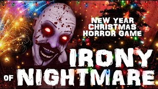 ? НОВОГОДНИЙ ХОРРОР \ Irony Of Nightmare \ PixelCakesFan