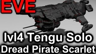 EVE Dread Pirate Scarlet, Level 4 (Tengu Solo)
