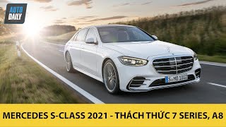 Mercedes S Class 2021 TUYỆT ĐẸP - Thách thức BMW 7 Series và Audi A8
