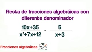 Resta de fracciones algebraicas con diferente denominador | Video 4