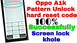 Hard reset Oppo A1k Screen lock Open Pattern unlock