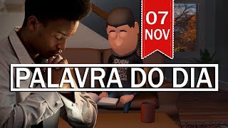 PALAVRA DE DEUS PARA HOJE, DIA 07 DE NOVEMBRO | ANIMA GOSPEL