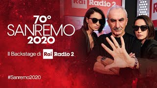 Diretta Festival di Sanremo dal backstage di Rai Radio2 del 6/02/2020