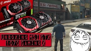 Unboxing MSI GTX 1070 Gaming X + test vs. Asus Radeon R9 270X