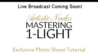 Artistic Nudes - Mastering One Light Live Broadcast Event