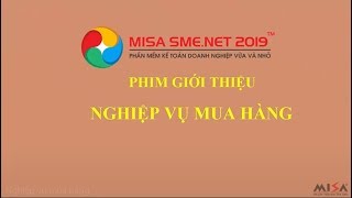 Quản lý Mua hàng không khó vì có MISA SME.NET | Nghiệp vụ Mua hàng | Phần mềm Kế toán MISA SME.NET