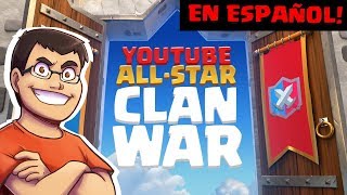 GUERRA DE CLANES DE YOUTUBERS | All-Star Clan Wars | Clash Royale