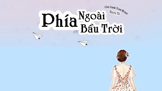 [ Lyrics + Vietsub ] Phía Ngoài Bầu Trời - Huyền Tử [ OST Cùng Em Đi Đến Tận Cùng Thế Giới ]