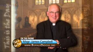 Monsignor Campbell | This is the Day