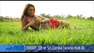 Jimmy Jib in ITN Teledrama (Sri Lanka)- Ridee Siththam Theme song "Tharu werale..."