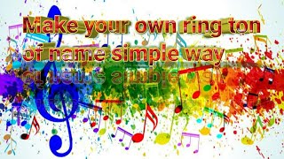 How to Make Ringtone of Your Name with Music | Absolutely Free & For All Devices