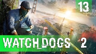 Прохождение Watch Dogs 2 — Часть 13: Под наблюдением