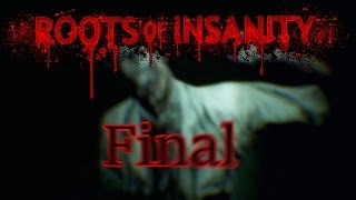 #2 Roots of Insanity Корни безумия Финал\Final