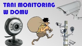 Jak zrobić tani monitoring w domu, webcamxp + tinycam monitor. REMAKE