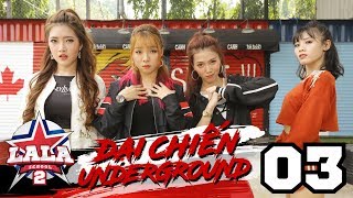 LA LA SCHOOL | TẬP 3 | Season 2 : ĐẠI CHIẾN UNDERGROUND