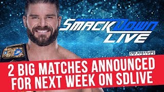 2 Big Matches Announced For Smackdown Live Next Week
