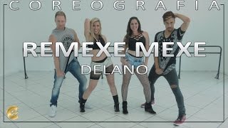Mc Delano - Remexe Mexe | COREOGRAFIA | CKF