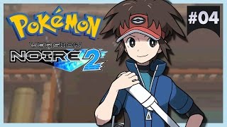 Pokémon Version Noire 2 #04 : ONDES-SUR-MER