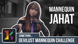 MANNEQUIN JAHAT CHALLENGE feat DevilLust & BedaUnik #mannequinchallenge