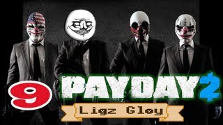 ч.9 Прохождение PAYDAY 2 (Ligz Gloy) - Мёртвый спаситель