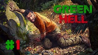 Green Hell # 1 - ДОБРО ПОЖАЛОВАТЬ В ДЖУНГЛИ АМАЗОНКИ