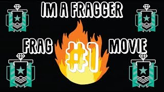 Im A Fragger #1 / Rainbow Six Siege Frag Movie / Xim Apex Diamond