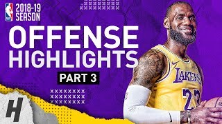 LeBron James BEST Offense Lakers Highlights from 2018-19 NBA Season! EPIC Beast Mode! (Part 3)