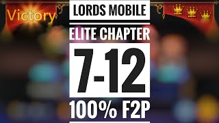 Lords Mobile - Elite Chapter 7-12 F2P Guide