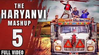 The Haryanvi Mashup 5 - Lokesh Gurjar | Gurmeet Bhadana | Desi King | Baba Bhairupia | Totaram