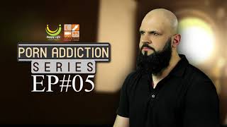 PORN ADDICTION SERIES EPISODE 5 | Raja Zia-Ul-Haq | Youth Club