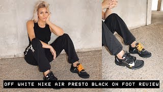 BEST SNEAKERS OF 2018? OFF WHITE X NIKE THE TEN PRESTO REVIEW | LAYLA PANAM