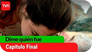 Justicia que llega con un fatal desenlace | Dime quién fue - T1E97 - Capítulo final