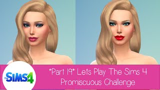 *Part 19* Lets Play The Sims 4 Promiscuous Challenge - Blonde Family