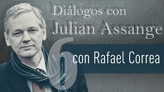 Entrevista con el presidente de Ecuador, Rafael Correa - Diálogos con Julian Assange (E6)